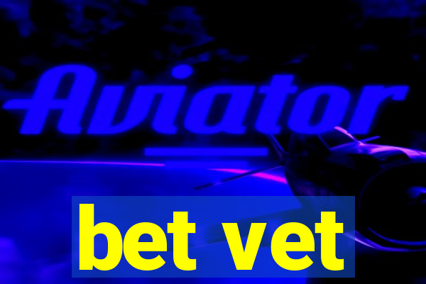 bet vet